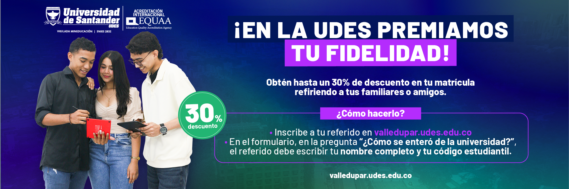 En la UDES premiamos tu fidelidad