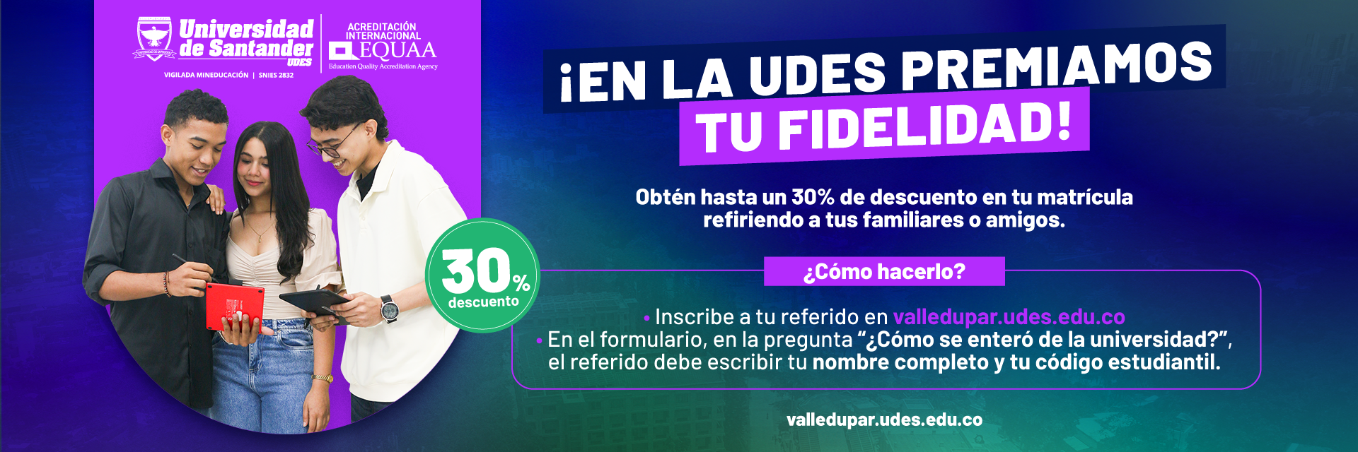 En la UDES premiamos tu fidelidad