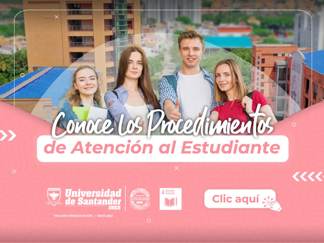 Conoce los Procedimientos de Atención al Estudiante