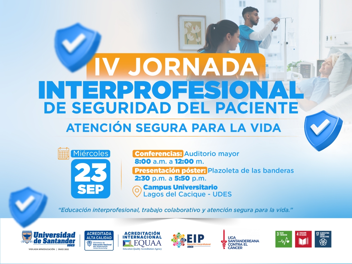 IV Jornada Interprofesional de Seguridad del Paciente. “Atención segura para la vida”