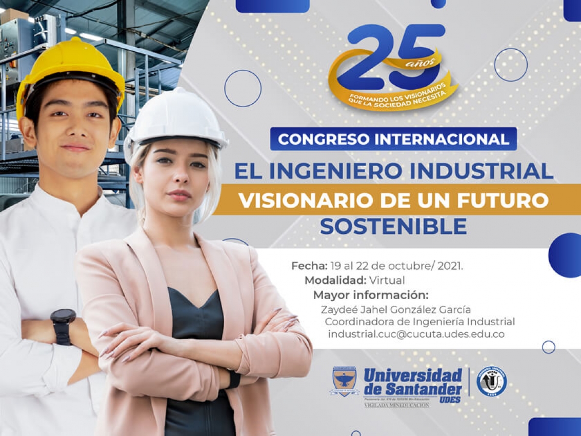  Congreso Internacional: El Ingeniero Industrial Visionario de un Futuro Sostenible
