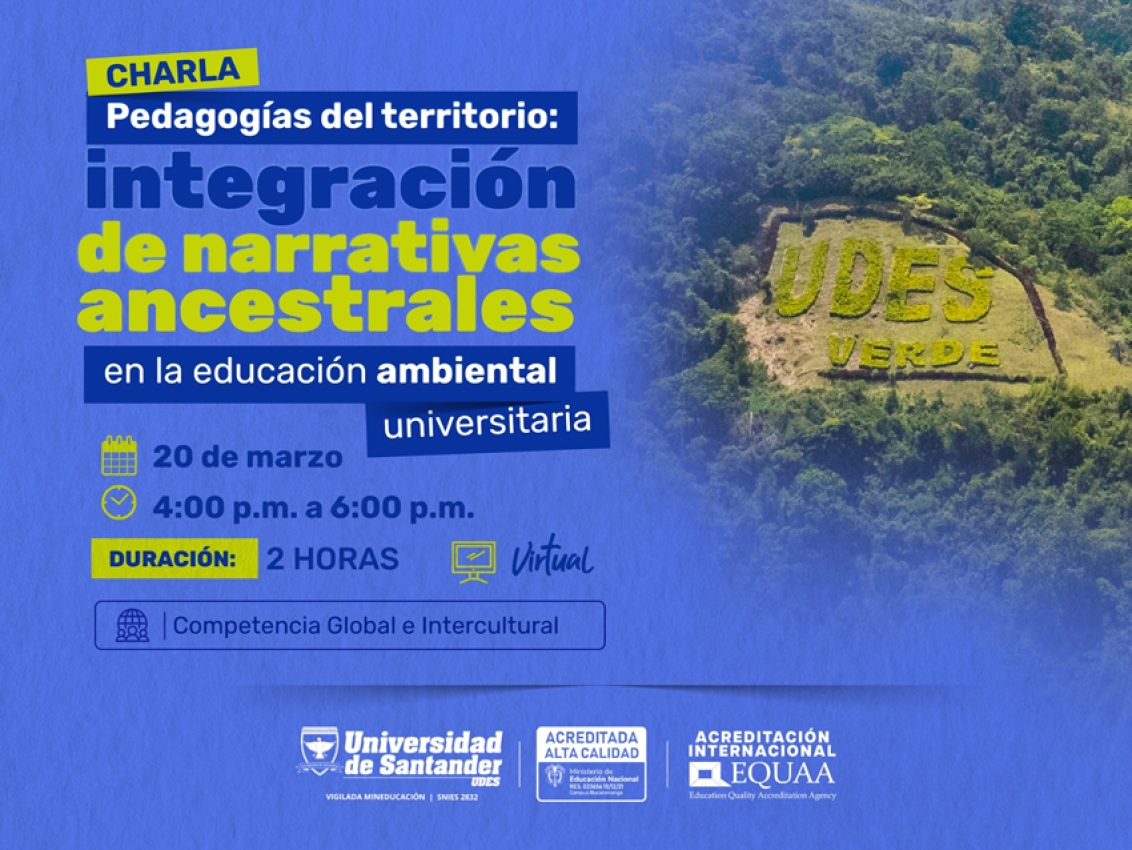 Charla Pedagogías del Territorio: Integración de Narrativas Ancestrales en la Educación Ambiental Universitaria.