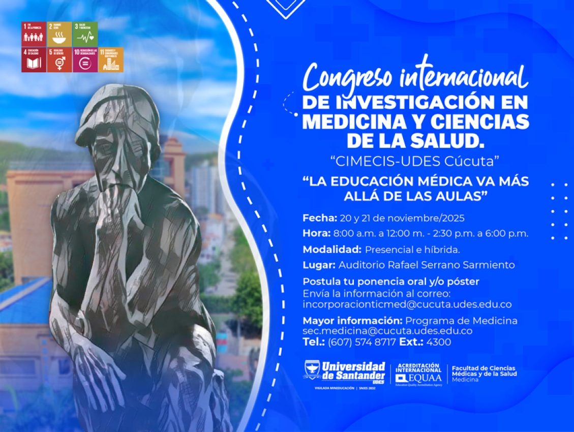 Congreso Internacional de Medicina y Ciencias de La Salud “Cimecis” Programa de Medicina Campus Cúcuta “La Educación Médica Va Más Allá De Las Aulas”