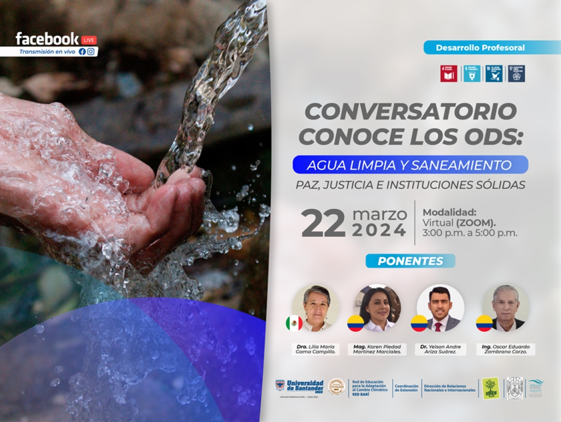 Conversatorio Conoce los ODS: Agua limpia y saneamiento - Paz, justicia e instituciones sólidas 