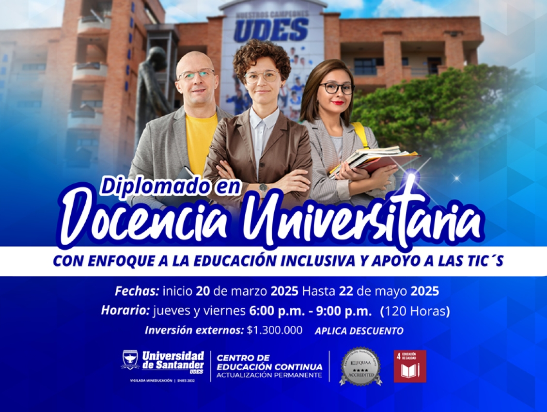 Diplomado en Docencia Universitaria con Enfoque a la Educación Inclusiva y Apoyo a las Tic´s