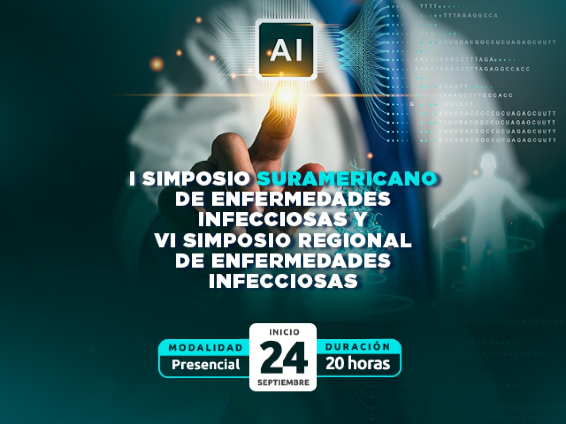 I Simposio Suramericano de Enfermedades Infecciosas y VI Simposio Regional de Enfermedades Infecciosas