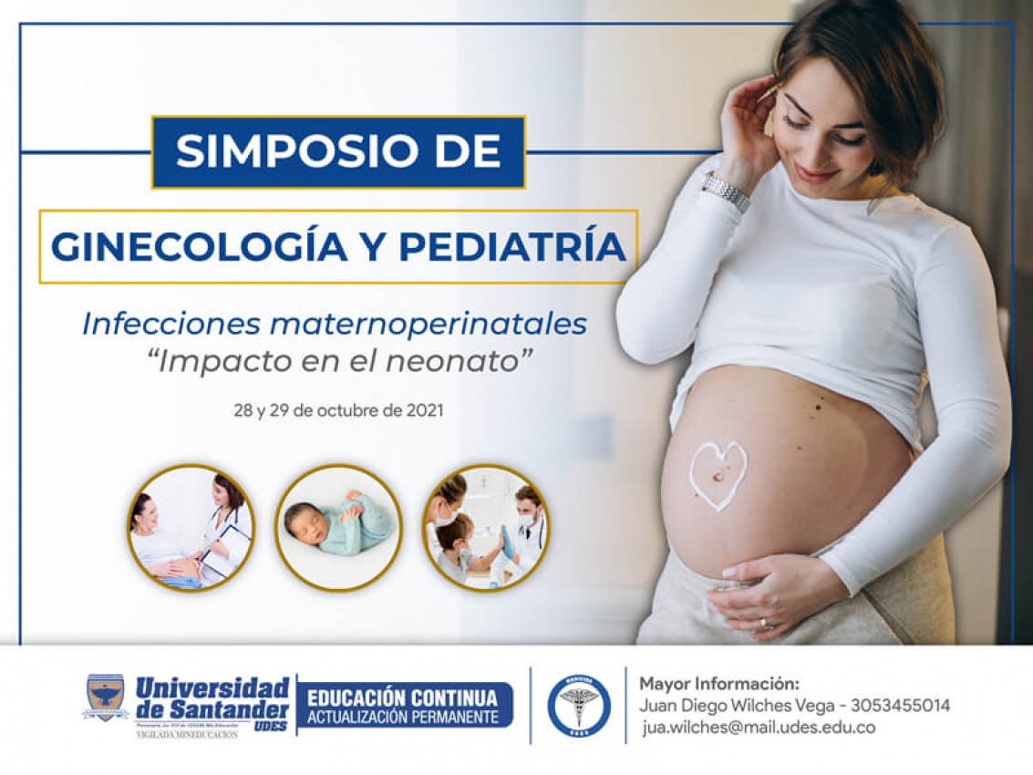 Simposio de Ginecología y Pediatría - Infecciones Maternoperinatales: Impacto en el Neonato
