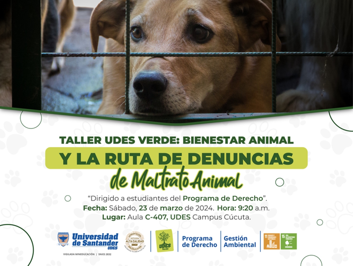 Taller UDES Verde: Bienestar Animal y La Ruta de Denuncias de Maltrato Animal