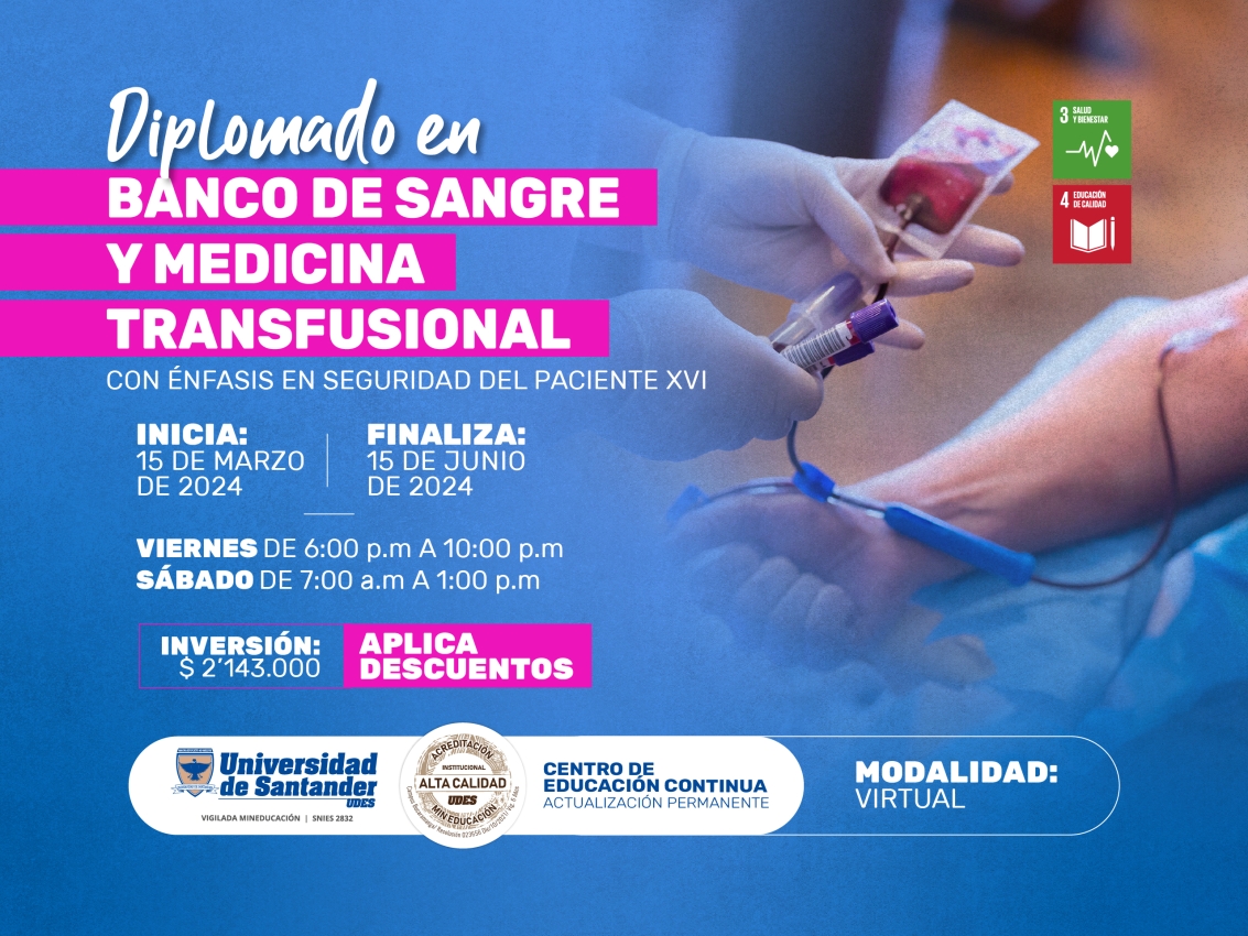 Diplomado en Banco de Sangre y Medicina Transfusional, con Énfasis en Seguridad del Paciente XVI