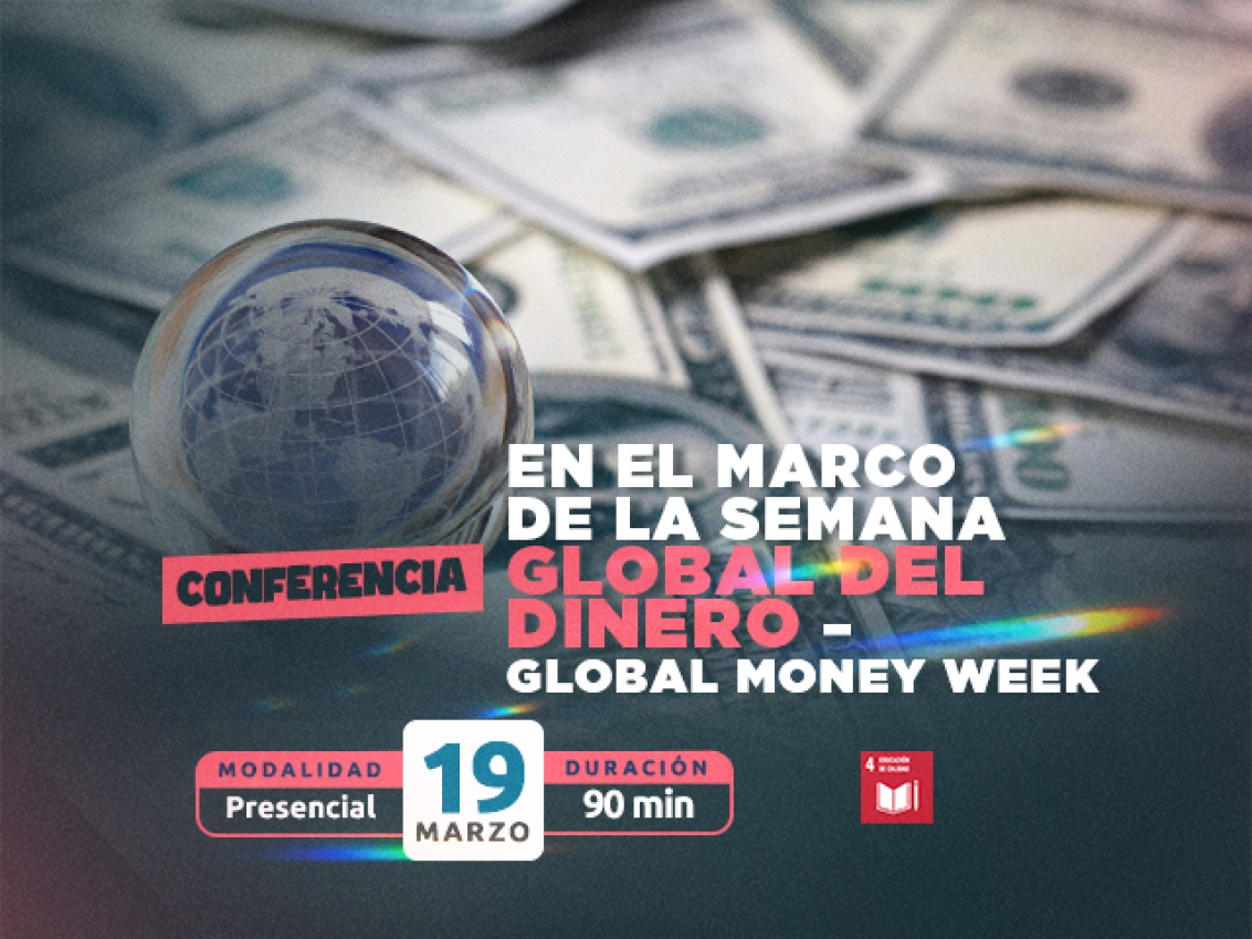  Conferencia en el marco de la Semana Global del Dinero – Global Money Week
