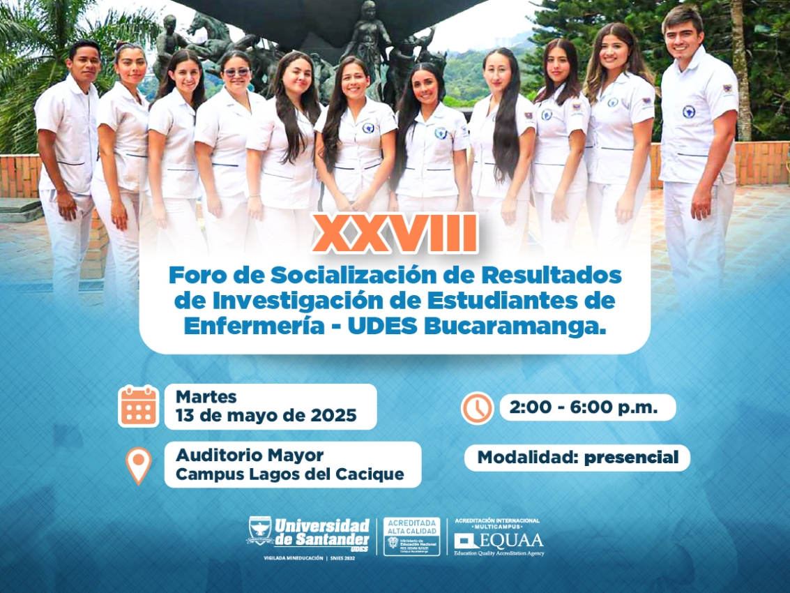 XXVIII Foro de Socialización de Resultados de Investigación de Estudiantes de Enfermería UDES Bucaramanga.