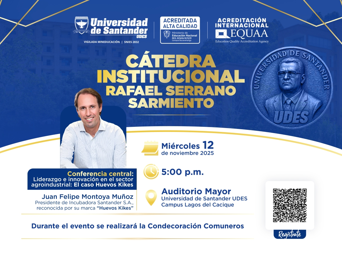 Cátedra Institucional Rafael Serrano Sarmiento: Conferencia a cargo de Juan Felipe Montoya Muñoz