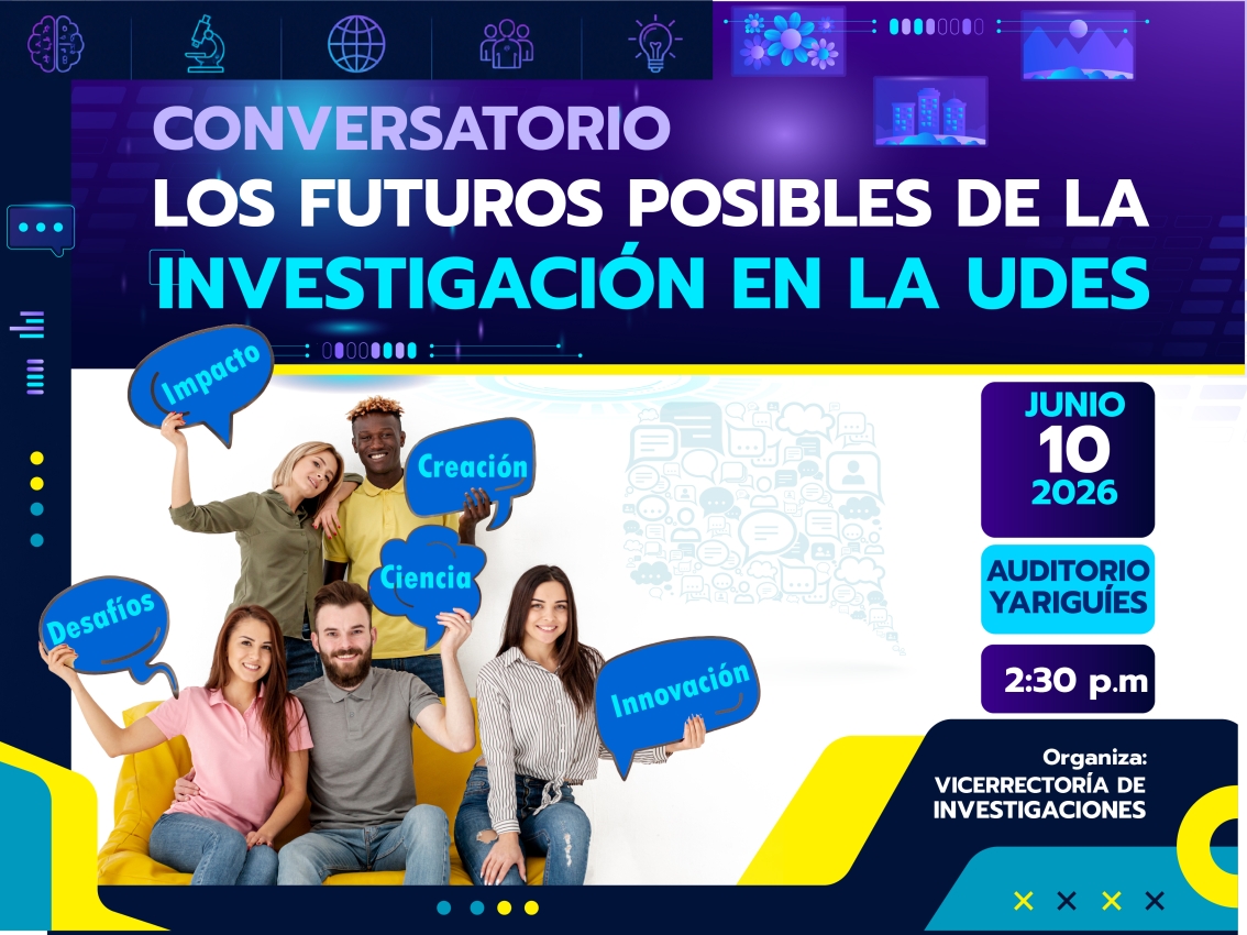 Conversatorio: los futuros posibles de la investigación en la UDES