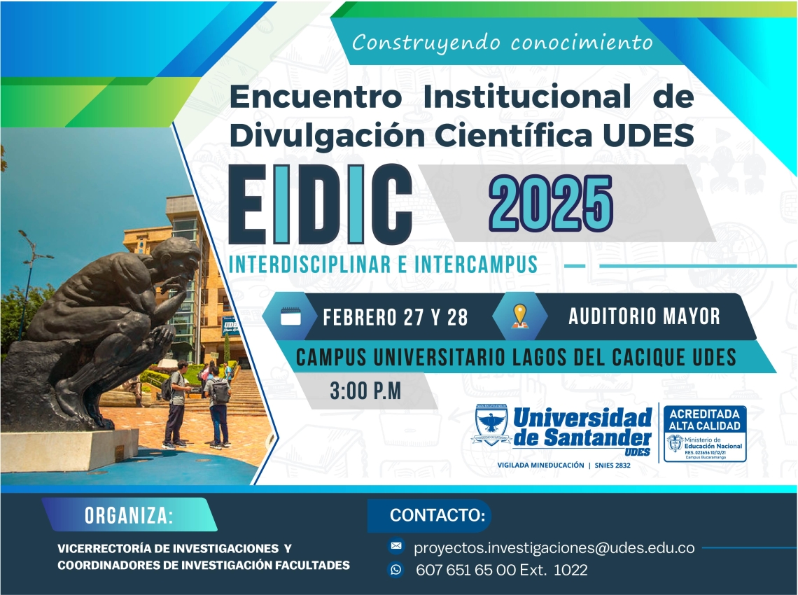 Encuentro Institucional de Divulgación Científica UDES-EIDIC 2025 - Interdisciplinar e Intercampus UDES  