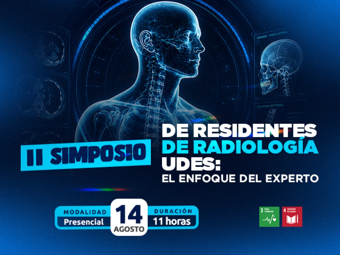 ​​​II Simposio de Residentes de Radiología UDES: “El Enfoque del Experto”​