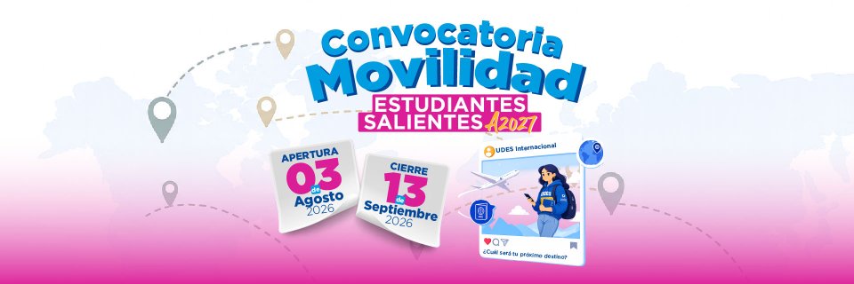 Convocatoria movilidad acad&eacute;mica estudiantes UDES A-2027