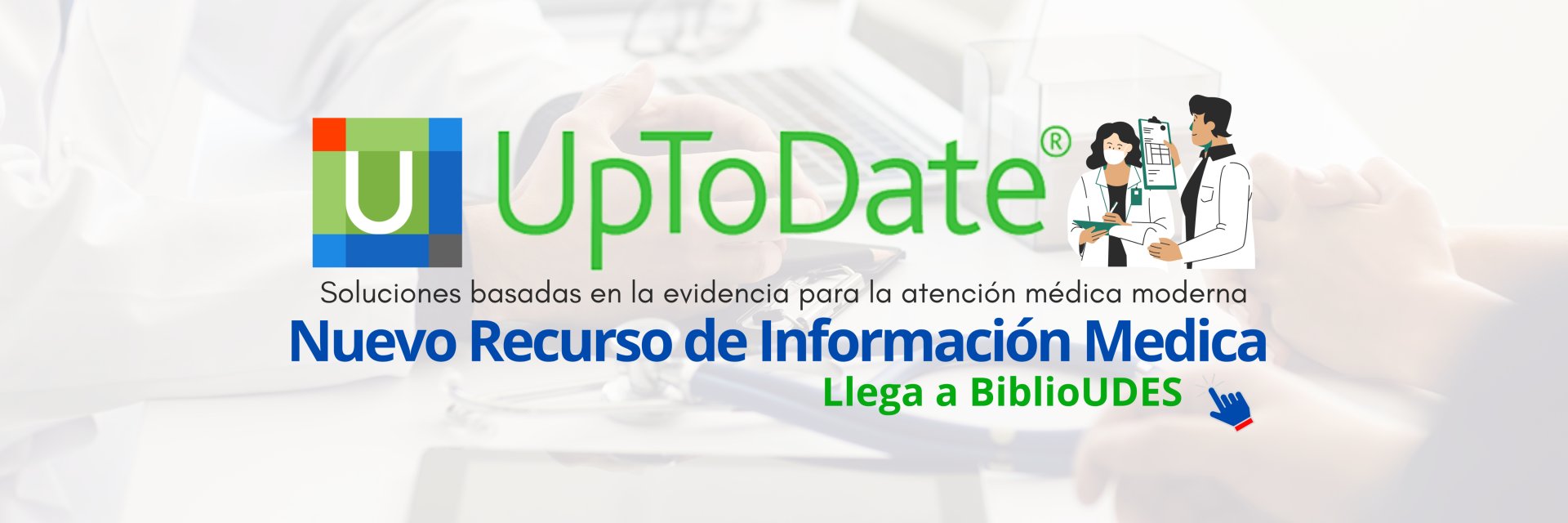 La Biblioteca UDES ha suscrito un nuevo recurso digital: 'UpToDate'