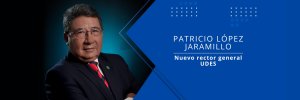 Patricio López Jaramillo, nuevo rector general de la UDES