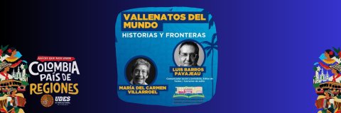UDES abrirá diálogo sobre historias migrantes que construyen la identidad vallenata