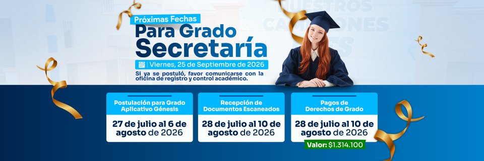 Abierta convocatoria de postulaci&oacute;n a grados por secretaria