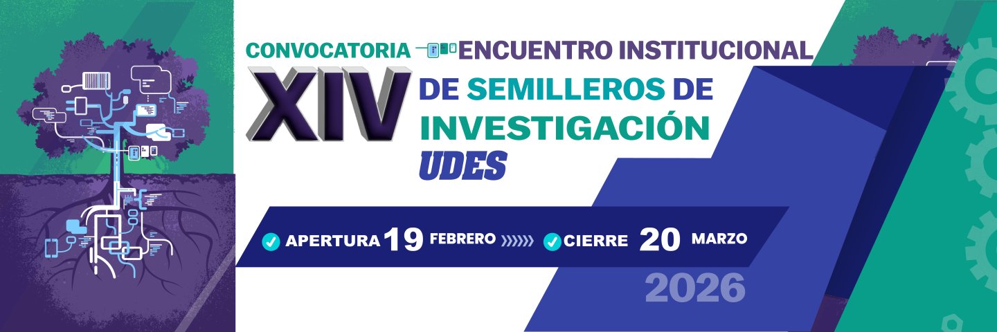 XIV Encuentro Institucional de Semilleros de Investigación UDES 2026
