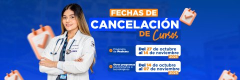 Estas son las fechas para cancelación de semestre y cursos 2025 B