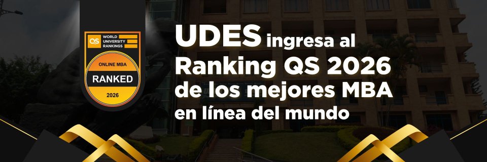 UDES ingresa al Ranking QS 2026 de los mejores MBA en línea del mundo