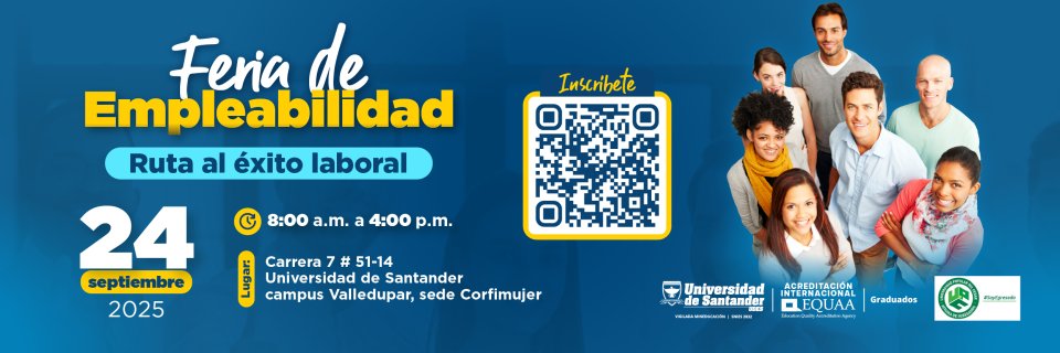 La UDES impulsa feria de empleabilidad para graduados &quot;Ruta al Éxito Laboral&quot;