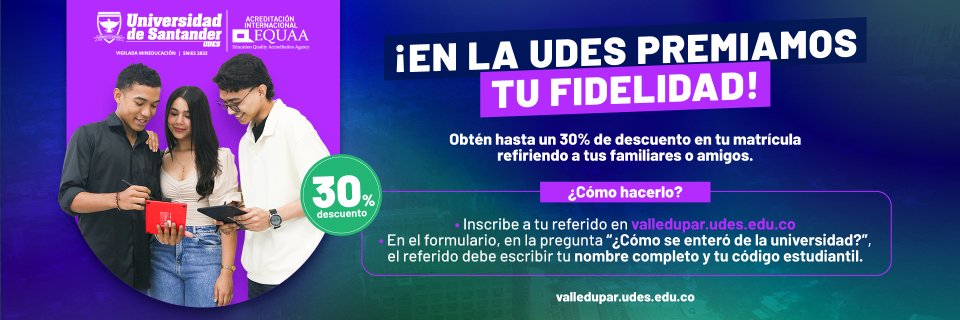 Estudiante UDES gánate hasta el 30 % de descuento en el valor de tu matrícula