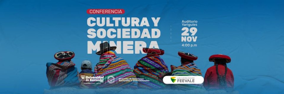Asista a la conferencia sobre cultura minera que dictará el Rector de la Universidade Feevale de Brasil en la UDES