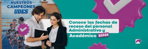 Receso administrativo UDES: consulta las fechas y programa tus trámites institucionales