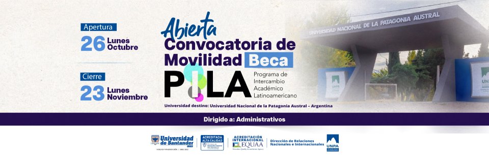 Convocatoria de movilidad Beca PILA ADMINISTRATIVOS Universidad Nacional de la Patagonia Austral, Argentina &ndash; A2027