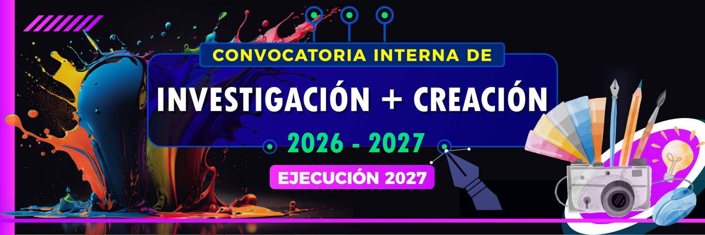 Convocatoria interna de Investigación + Creación 2026-2027 - ejecución 2027