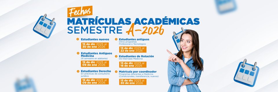 Conoce las fechas para la matrícula académica 2026 A