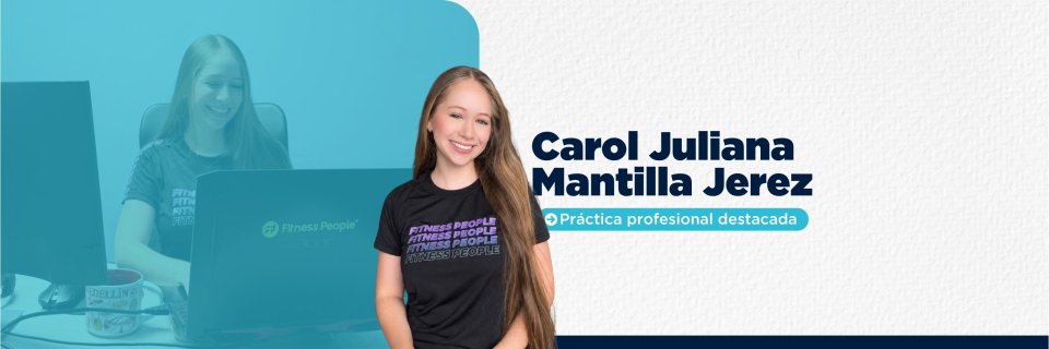 Carol Juliana Mantilla aporta a la comunicaci&oacute;n digital de Fitness People durante su pr&aacute;ctica profesional