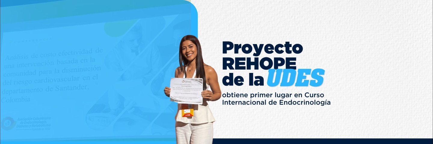 Proyecto REHOPE de la UDES obtiene el primer lugar en el Curso Internacional de Endocrinología realizado en Cartagena