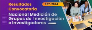 Resultados de la Convocatoria 957-2024 fortalecen el perfil cient&iacute;fico de la UDES