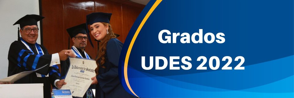 UDES cuenta con 388 nuevos graduados, les deseamos éxito en sus proyectos de vida