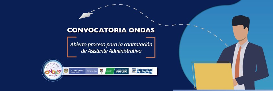 Proyecto Ondas Arauca abre convocatoria para contratar Asistente Administrativo