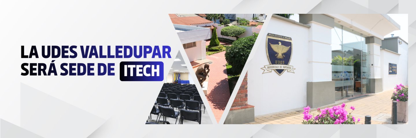 La UDES Valledupar será sede de iTECH