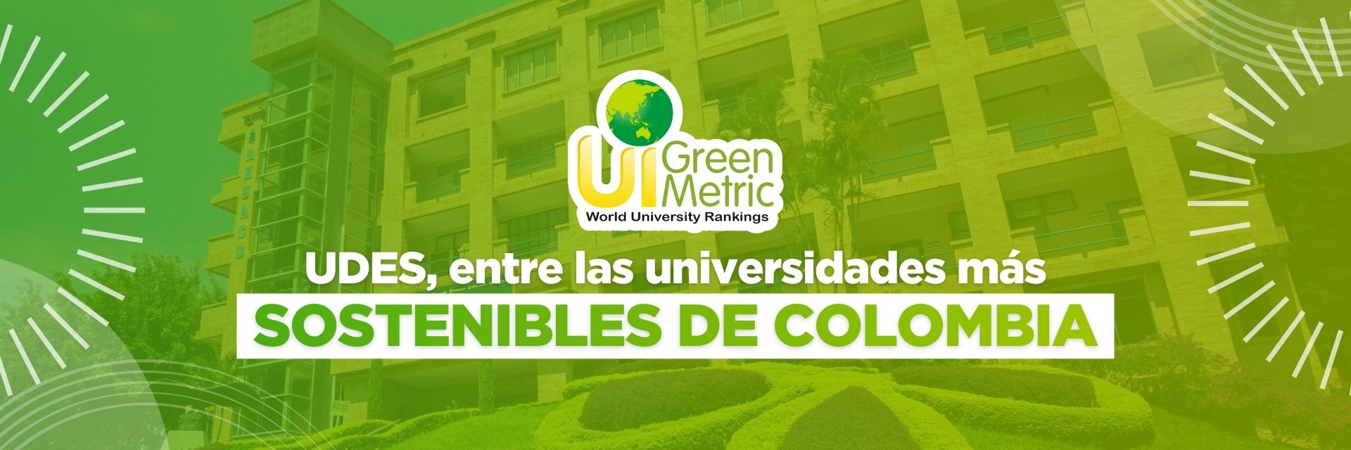 UDES, la segunda universidad más sostenible del país y una de las más destacadas del mundo, según UI GreenMetric 2025