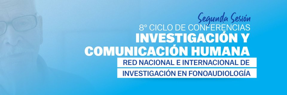 UDES lideró el VIII Ciclo de Conferencias de la Red Nacional e Internacional de Investigación en Fonoaudiología RIFONO