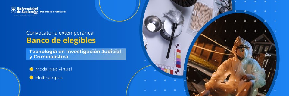 Banco de Elegibles para la tecnología en Investigación Judicial y Criminalística (Cerrada)