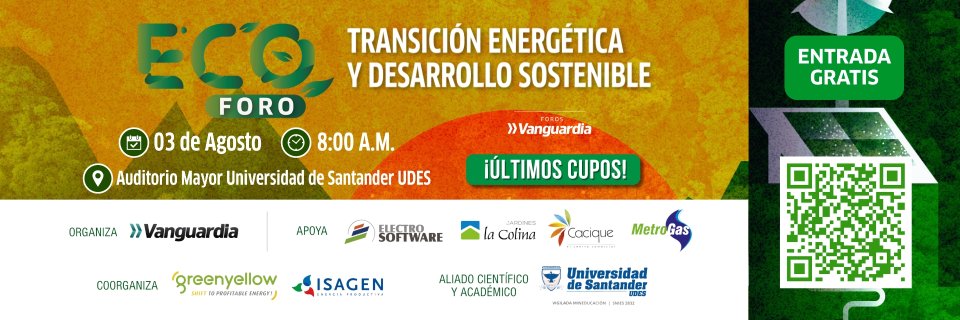 Eco Foro de Vanguardia: Expertos discutirán sobre transición energética y sostenibilidad en la UDES