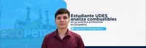 De m&aacute;s de 6.000 aspirantes a Ecopetrol: estudiante de Ingenier&iacute;a Petroqu&iacute;mica aporta al an&aacute;lisis de combustibles en refiner&iacute;a