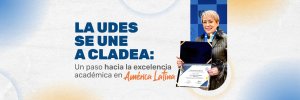 La UDES se une a CLADEA: un paso hacia la excelencia académica en América Latina