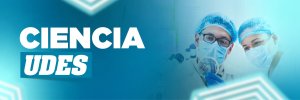UDES Publica cambia su nombre a Ciencia UDES, el nuevo bolet&iacute;n de divulgaci&oacute;n cient&iacute;fica