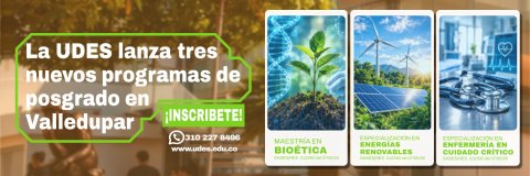 La UDES lanza tres nuevos programas de posgrado en Valledupar