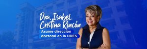 Isabel Cristina Rinc&oacute;n asume la direcci&oacute;n del Doctorado en Ciencias Administrativas UDES