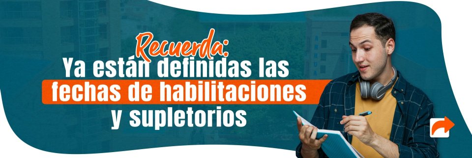 Estas son las fechas de habilitaciones y supletorios